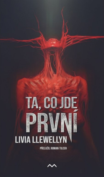 Ta, co jde první. Prvé české vydanie (Medusa, 2022). 