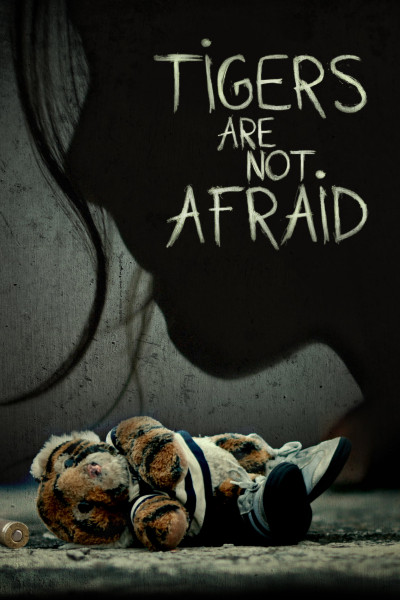 Tigers Are Not Afraid - Plagát 