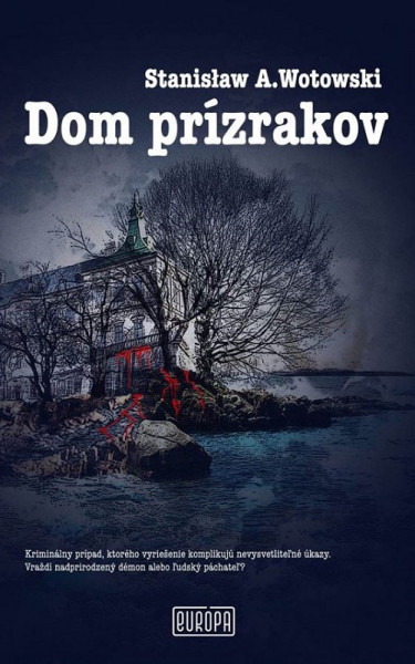 Dom prízrakov. Obálka prvého slovenského vydania (Európa, 2017) 