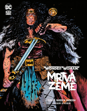 Wonder Woman: Mrtvá Země. Prvého české vydanie (Crew, 2021). 