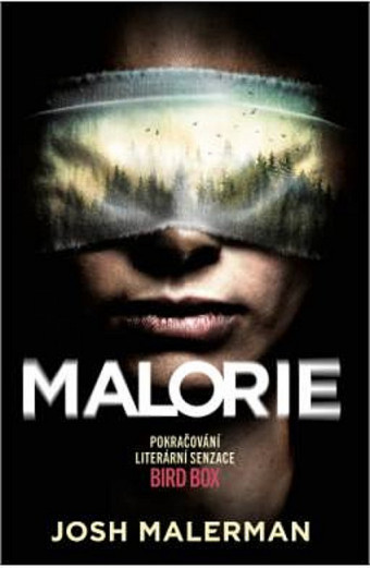 Malorie. Prvé české vydanie (Fobos, 2021). 
