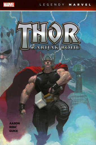 Thor: Zabiják bohů. Prvé české vydanie (Crew, 2022). 