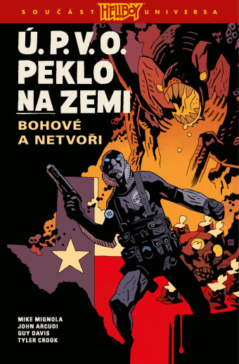 Ú. P. V. O. Peklo na zemi #02: Bohové a netvoři. Prvé české vydanie (Comics Centrum, 2023). 