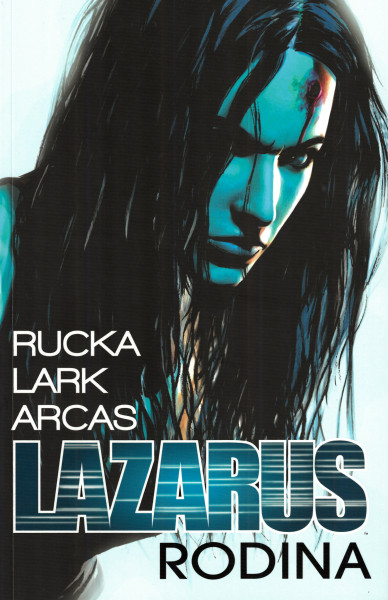 Lazarus #01: Rodina. Prvé české vydanie (Crew, 2023). 