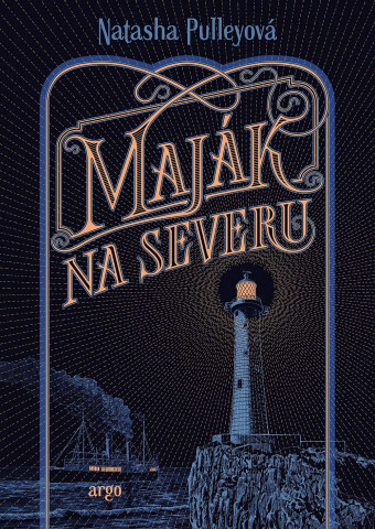 Maják na severu. Prvé české vydanie (Argo, 2023). 