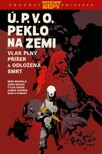 Ú.P.V.O. Peklo na zemi 4: Vlak plný příšer a Odložená smrt. Prvé české vydanie (Comics Centrum, 2023) 