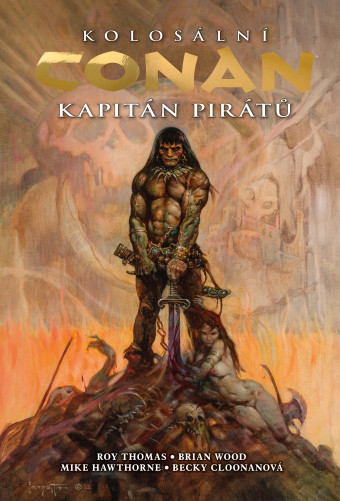 Kolosální Conan: Kapitán pirátů. Prvé české súborné vydanie (Comics Centrum, 2023) 
