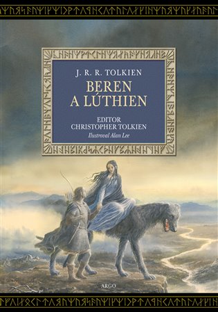 Beren a Lúthien. Prvé české vydanie (Argo, 2023). 