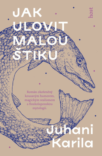 Jak ulovit malou štiku. Prvé české vydanie (Host, 2024) 
