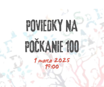 Poviedky na počkanie 100 - Plagát - Poviedky na počkanie - dátum 