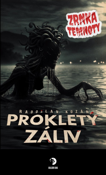 Prokletý záliv. Prvé české vydanie (Golden Dog, 2025). 