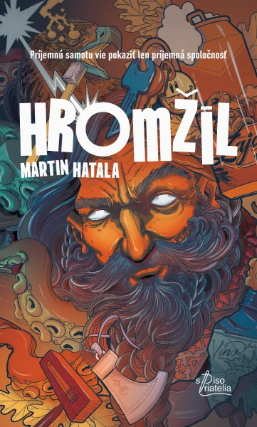 Hromžil. Prvé vydanie (Spisopriatelia, 2025). 