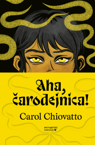 Aha, čarodejnica! Prvé slovenské vydanie (Portugalský inštitút, 2025) 