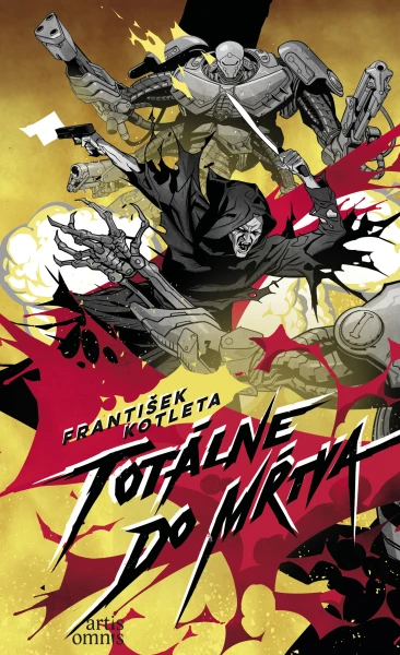 Totálne do mŕtva. Prvé slovenské vydanie (Artis Omnis, 2025). 