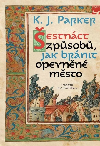 Šestnáct způsobů, jak bránit opevněné město. Prvé české vydanie (Planeta9, 2025) 