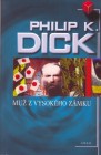Muž z vysokého zámku. Tretie české vydanie (Argo, 2007) 